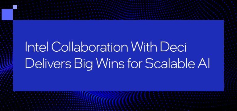 Intel Collaboration With Deci Boosts AI Performance on Intel Hardware