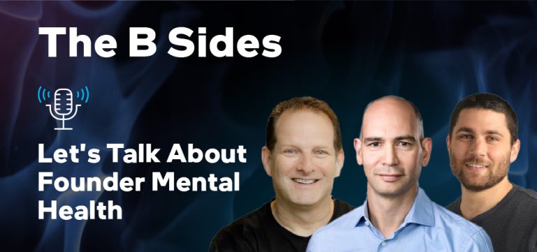 From Burnout to Balance: Startup Founders Discuss Mental Health on The B-Sides Podcast