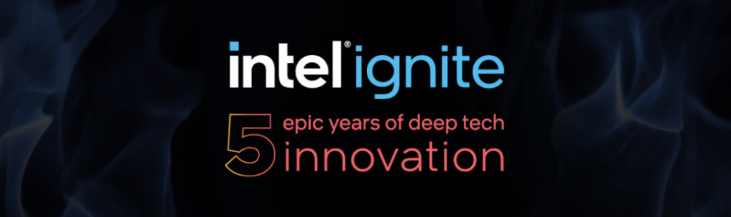Intel Ignite’s Journey: 5 Years of Game-Changing Startup Acceleration